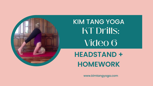 KT Drills 6: Headstand + Homework Video