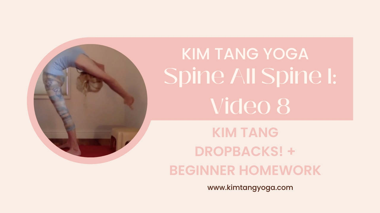 Spine All Spine I: Video 8: KIM TANG DROP BACKS! + BEGINNER Homework Video